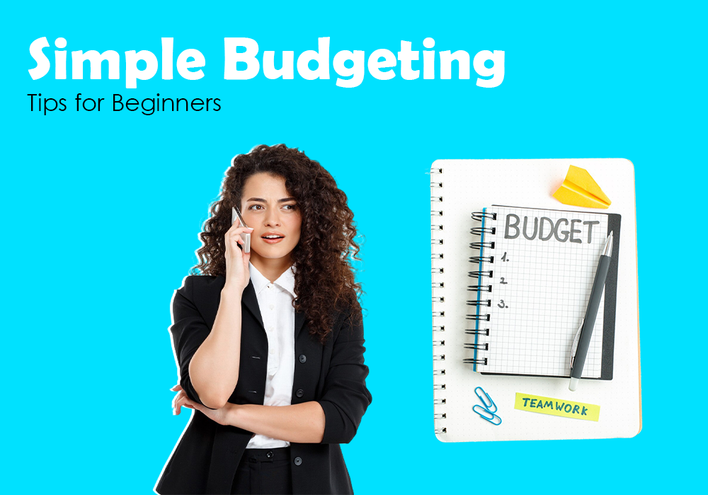 Simple Budgeting Tips for Beginners